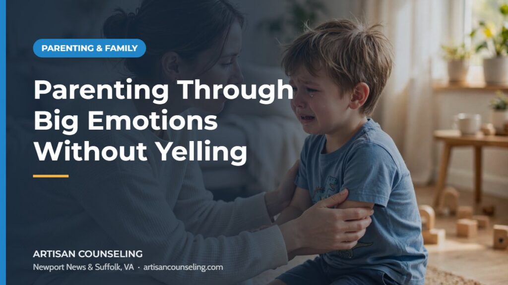 Parent kneeling to comfort an upset young child, featured image for an article on parenting through big emotions without yelling